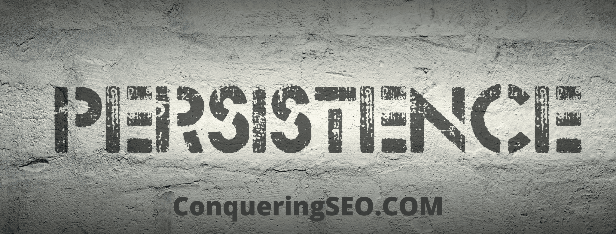 picture of the PERSISTENCE CONQUERINGSEO.COM banner
