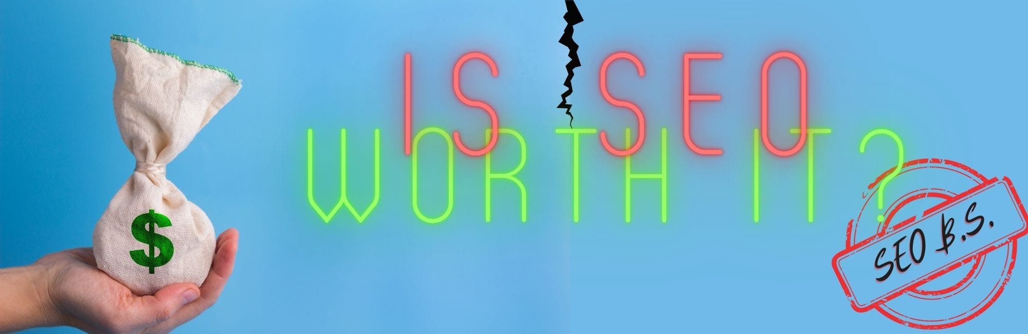 picture of is seo worth it banner