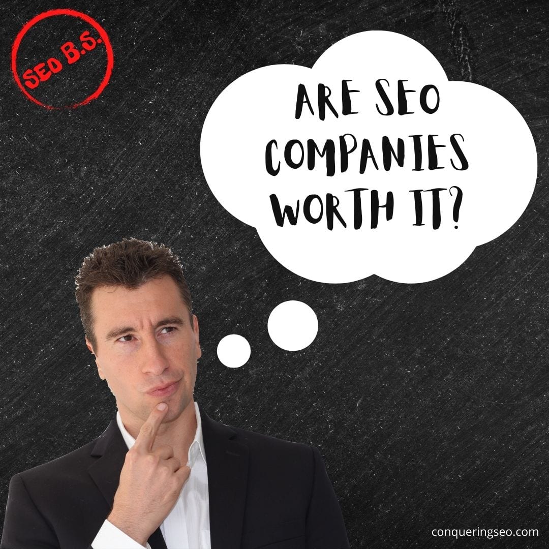 Are SEO Companies Worth It?