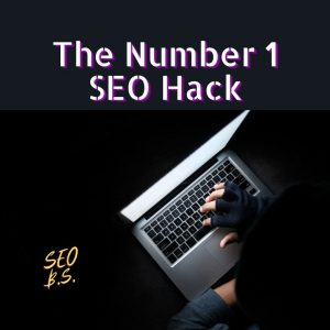 picture of The Number 1 SEO Hack featured image